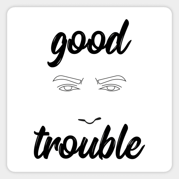 good trouble Sticker by IRIS